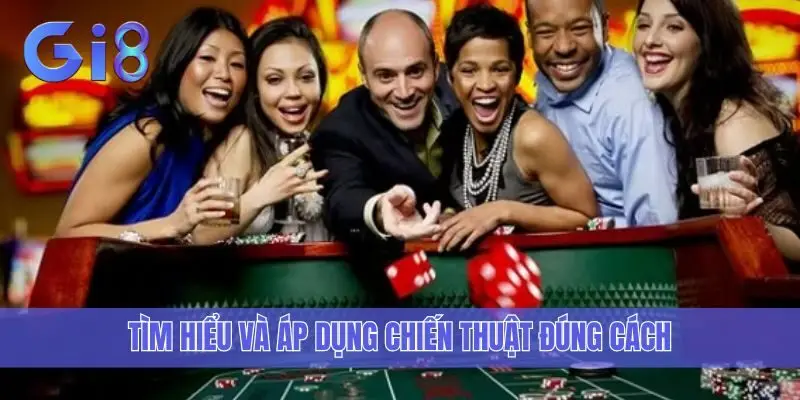 Tìm hiểu và áp dụng chiến thuật đúng cách