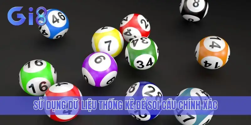 Sử dụng dữ liệu thống kê để soi cầu chính xác