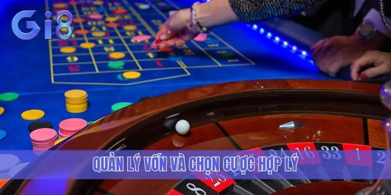 Quản lý vốn và chọn cược hợp lý